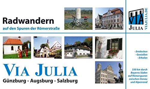 9783000211041: Radwandern auf den Spuren der Rmerstrasse Via Julia: Gnzburg - Augsburg - Salzburg