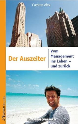 Beispielbild fr Der Auszeiter. Vom Management ins Leben - und zurck zum Verkauf von medimops