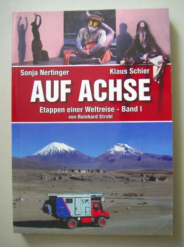 9783000216732: Auf Achse: Etappen einer Weltreise, Band I (Livre en allemand)