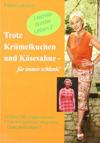 Stock image for Trotz Krmelkuchen und Ksesahne fr immer schlank!: Leichter durchs Leben 2 for sale by medimops
