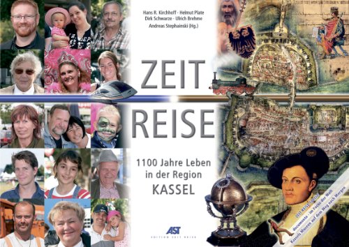 9783000226199: Zeit Reise: 1100 Jahre Leben in der Region Kassel