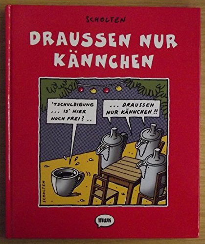 Draußen nur Kännchen - Scholten Michael