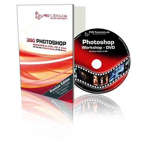 9783000230011: PSD-Tutorials.de - Photoshop-Workshop-DVD Premium Edition - Video-Training: Das Meisterstck in Sachen Tutorials