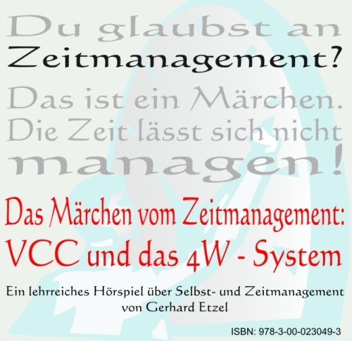 Beispielbild fr Das Mrchen vom Zeitmanagement: VCC und das 4W-System zum Verkauf von medimops