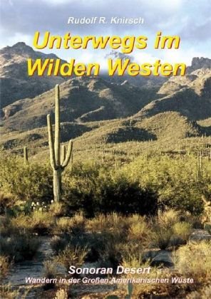 9783000241826: Sonora Wste: Wandern in der Groen Amerikanischen Wste