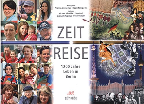 Beispielbild fr Zeit Reise: 1200 Jahre Leben in Berlin zum Verkauf von medimops
