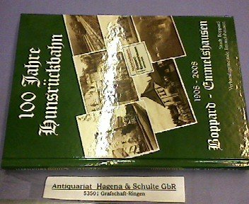Beispielbild fr 100 Jahre Hunsrckbahn; 1908-2008 Boppard - Emmelshausen zum Verkauf von medimops