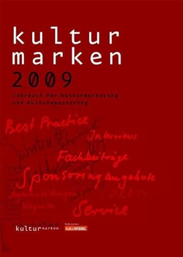 Beispielbild fr Kulturmarken 2009 - Jahrbuch fr Kulturmarketing und Kultursponsoring zum Verkauf von Versandantiquariat Jena