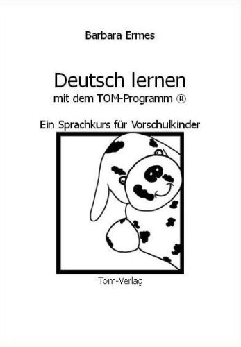 9783000255304: Deutsch lernen mit dem TOM-Programm: Ein Sprachkurs fr Vorschulkinder