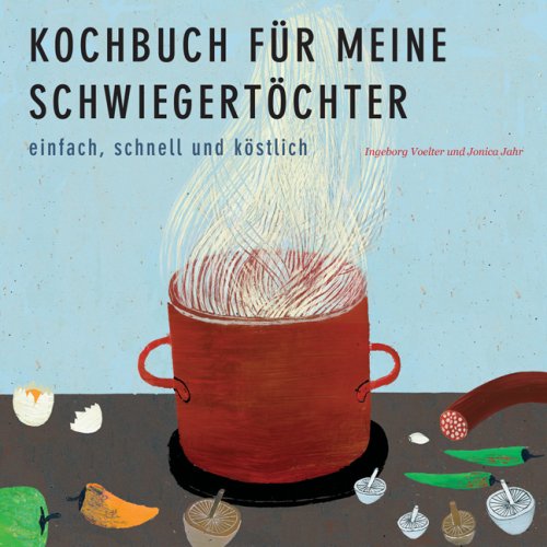 Imagen de archivo de Kochbuch fr meine Schwiegertchter: Einfach, schnell und kstlich a la venta por medimops