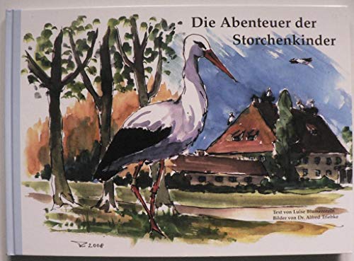 Stock image for Die Abenteuer der Storchenkinder: Storch Gery erzhlt die Geschichte seiner Familie for sale by medimops