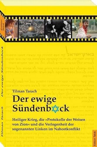 9783000265839: Der ewige Sndenbock: Heiliger Krieg, die "Protokolle der Weisen von Zion" und die Verlogenheit der sogenannten Linken im Nahostkonflikt