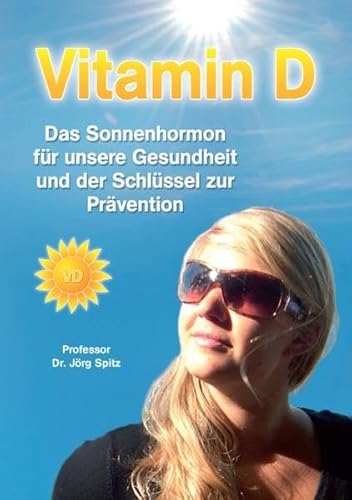 Beispielbild fr Vitamin D - Das Sonnenhormon fr unsere Gesundheit und der Schlssel zur Prvention zum Verkauf von medimops