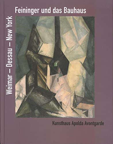 Beispielbild fr Feininger und das Bauhaus: Weimar - Dessau - New York zum Verkauf von Studibuch