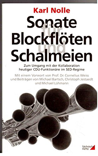 9783000280627: Sonate fr Blockflten und Schalmeien: Zum Umgang mit der Kollaboration heutiger CDU-Funktionre im SED-Regime
