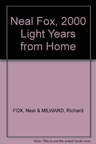 Stock image for Neal Fox : 2000 Light Years From Home for sale by ANARTIST