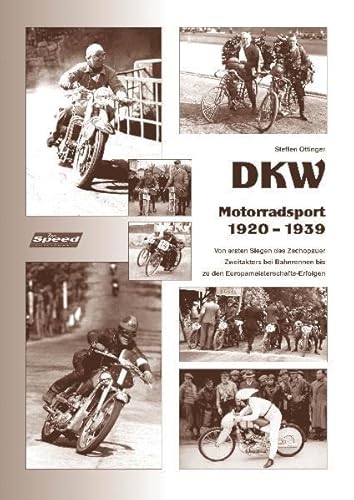 DKW - Motorradsport 1920 bis 1939 - Ottinger Steffen