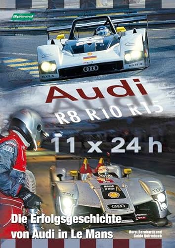 Audi - Die Erfolgsgeschichte in Le Mans: 11 x 24 h. Top Speed