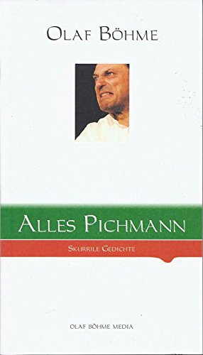 9783000287039: Alles Pichmann. Skurrile Gedichte (Herrn Pichmann's Gedichte 1993-2004, Neue Pichmann-Gedichte 2009)