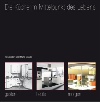 Stock image for Die Kche im Mittelpunkt des Lebens for sale by medimops