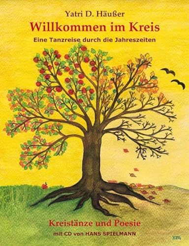 Stock image for Willkommen im Kreis: Eine Tanzreise durch die Jahreszeiten - Tanzbuch mit Begleit-CD for sale by medimops