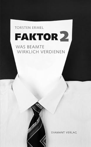 9783000290701: Faktor 2 - Was Beamte wirklich verdienen