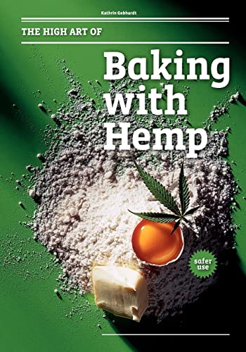Stock image for The High Art of Baking with Hemp for sale by Ergodebooks