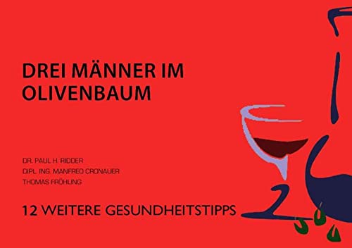 Stock image for Drei Mnner im Olivenbaum: 12 weitere Gesundheitstipps for sale by Altstadt Antiquariat Rapperswil