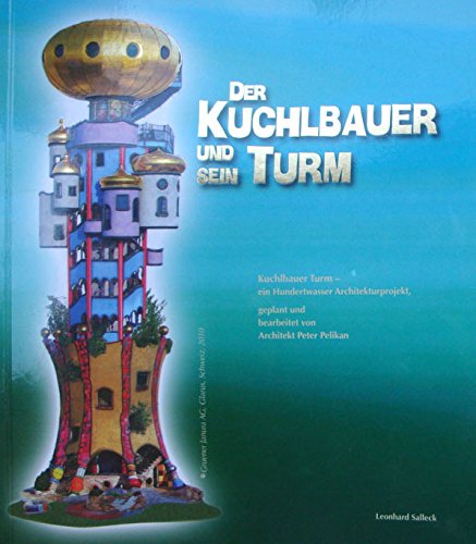 Beispielbild fr Der Kuchlbauer und sein Turm zum Verkauf von Buchmarie