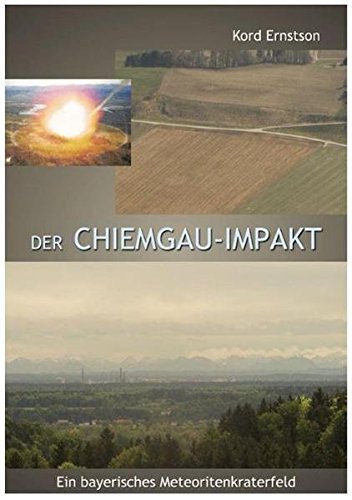 Beispielbild fr Der Chiemgau-Impakt: Ein bayerisches Meteoritenkraterfeld zum Verkauf von medimops
