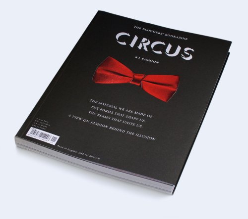 CIRCUS - The Bloggers' Bookazine: #1 Fashion (English and German Edition)