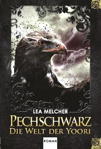 9783000315138: Pechschwarz - Die Welt der Yoori - Melcher, Lea
