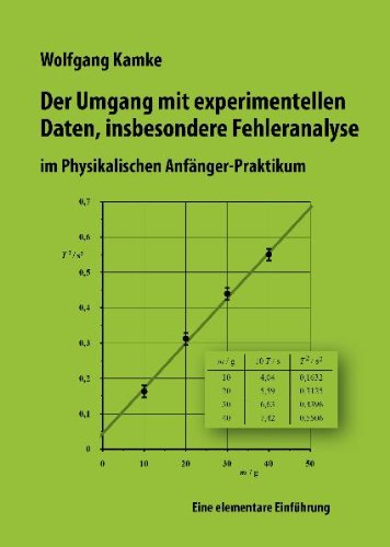 Beispielbild fr Der Umgang mit experimentellen Daten, insbesondere Fehleranalyse, im physikalischen Anfnger-Praktikum: Eine elementare Einfhrung zum Verkauf von medimops