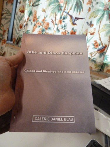 Beispielbild fr Jake and Dinos Chapman Cained and Disabled, the next chapter zum Verkauf von The Second Reader Bookshop