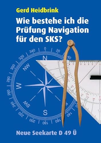 9783000336393: Wie bestehe ich die Prfung Navigation fr den SKS?