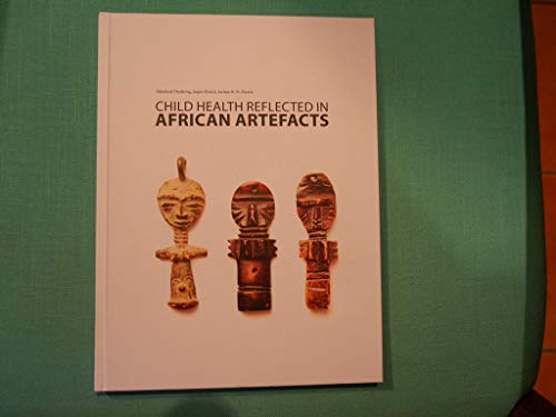 Stock image for Child Health Reflected in African Artefacts for sale by BookHolders