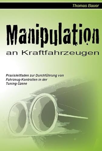 9783000345166: Manipulation an Kraftfahrzeugen: Praxisleitfaden zur Durchfhrung von Fahrzeug-Kontrollen in d...