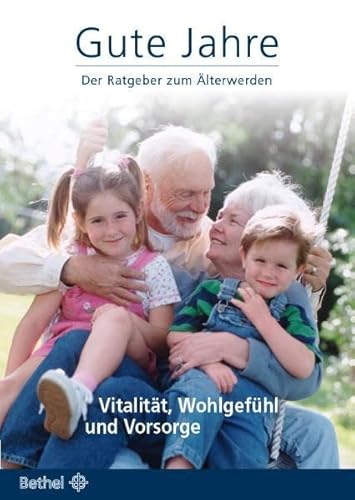 Beispielbild fr Gute Jahre - Der Ratgeber zum lterwerden: Vitalitt, Wohlgefhl und Vorsorge zum Verkauf von medimops