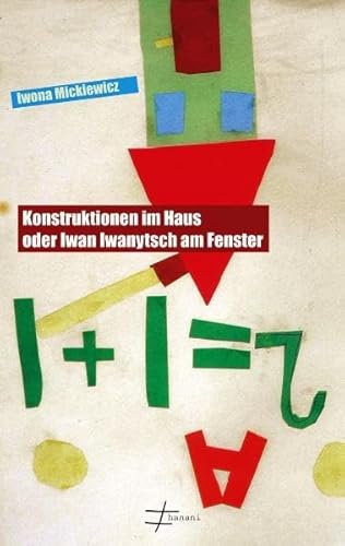 Stock image for Konstruktionen im Haus oder Iwan Iwanytsch am Fenster: Bagatellen und Novellen for sale by medimops