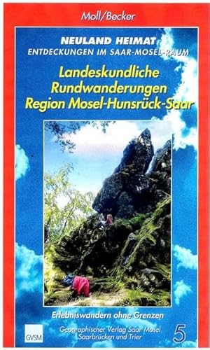 Stock image for Neuland Heimat: Entdeckungen im Saar-Mosel-Raum; Teil: Bd. 5., Landeskundliche Rundwanderungen Region Mosel-Hunsrck-Saar. Erlebnisreiches Wandern in der Groregion Saarland-Lothringen-Luxemburg-Rheinland-Pfalz ; mit Hintergrundinformationen zu Natur und Landschaft, Kultur und Geschichte, Architektur und Wirtschaft for sale by Mephisto-Antiquariat