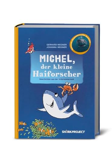 Stock image for Michel, der kleine Haiforscher: Liebevoll illustrierte Geschichten aus der Unterwasserwelt. Mit Faktenteil for sale by medimops