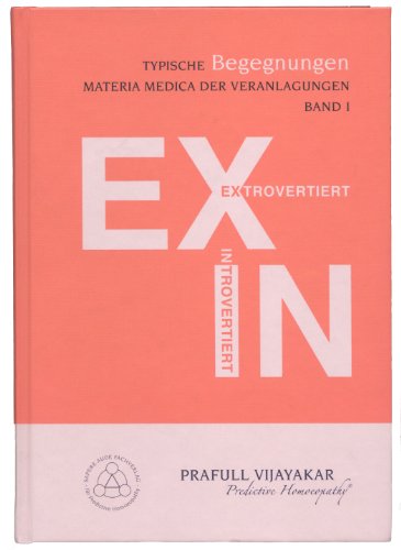 9783000361128: Typische Begegnungen: Introvertiert - Extrovertiert: Materia Medica der Veranlagungen - Prafull Vijayakar