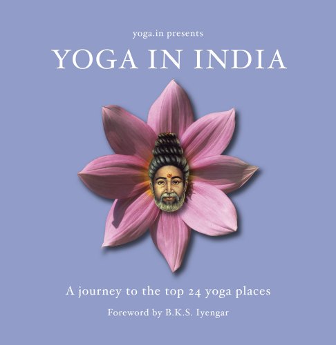 Imagen de archivo de Yoga in India - A Journey to the Top 24 Yoga Places a la venta por Sunshine State Books