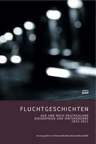 Beispielbild fr Fluchtgeschichten: Aus und nach Deutschland. Biographien und Hintergrnde 1933-2011. zum Verkauf von medimops