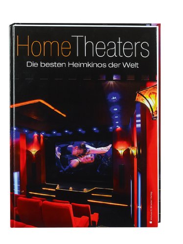 Beispielbild fr Home Theaters: Die besten Heimkinos der Welt zum Verkauf von medimops
