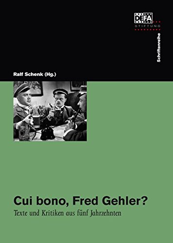 9783000372667: Cui bono, Fred Gehler?: Texte und Kritiken aus fnf Jahrzehnten (Die Schriftenreihe der DEFA-Stiftung)