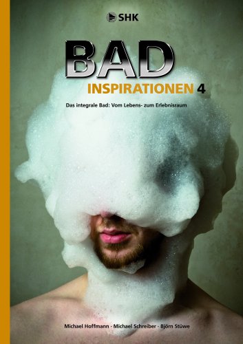 Beispielbild fr Badinspirationen 4: Das integrale Bad: Vom Lebens- zum Erlebnisraum zum Verkauf von medimops