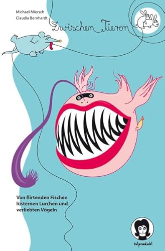 Stock image for Zwischen Tieren - Von flirtenden Fischen, lsternen Lurchen und verliebten Vgeln for sale by Der Ziegelbrenner - Medienversand