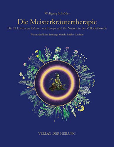 9783000383960: Die Meisterkrutertherapie: Die 24 kostbaren Kruter aus Europa und ihr Nutzen in der Volksheilkunde