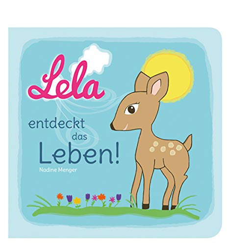 Stock image for Lela entdeckt das Leben! for sale by medimops